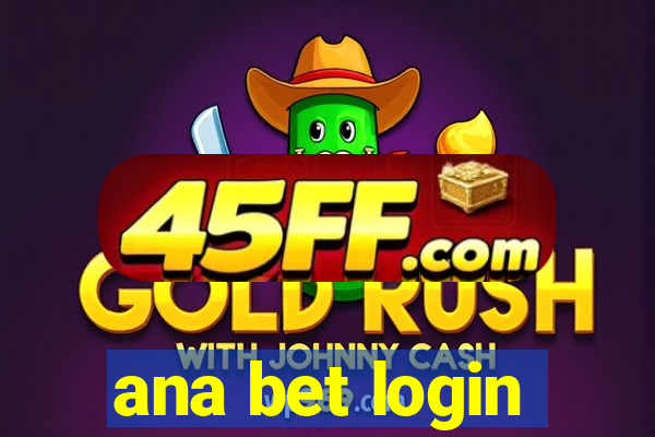 ana bet login